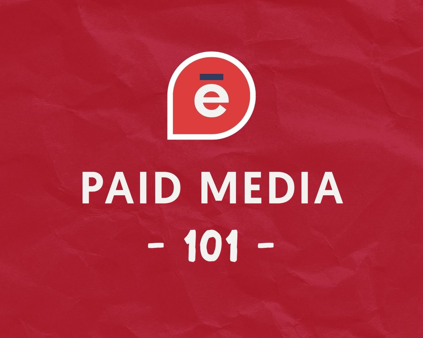 Paid Media 101